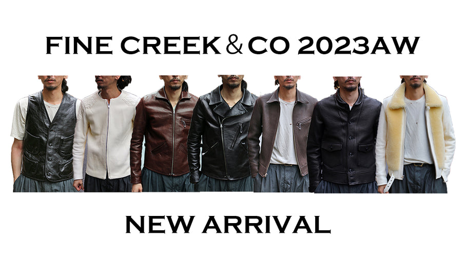 FINE CREEK＆CO 2023AW...NEW ARRIVAL！